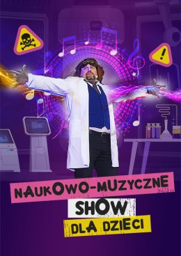 Piła Wydarzenie Inne wydarzenie NAUKOWO-MUZYCZNE SHOW DLA DZIECI - Szaleni Naukowcy