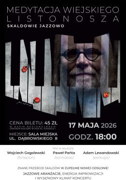 Piła Wydarzenie Koncert Medytacje wiejskiego listonosza jazzowego - Skaldowie jazzowo