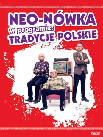 Czarnków Wydarzenie Kabaret Kabaret Neo-Nówka - nowy program: "Tradycje Polskie"