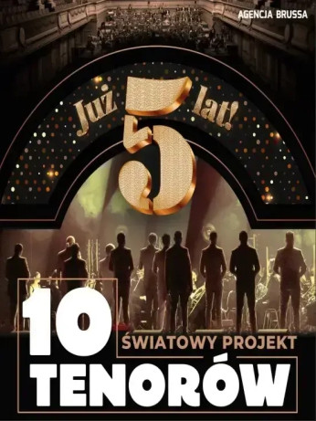 Piła Wydarzenie Koncert 5-lecie 10 Tenorów