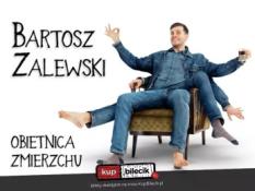 Piła Wydarzenie Stand-up Stand-up / Piła II termin / Bartosz Zalewski - "Obietnica zmierzchu"