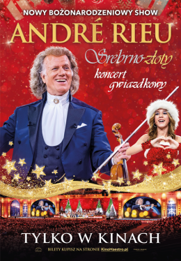 Wałcz Wydarzenie Film w kinie André Rieu. Srebrno-złoty koncert gwiazdkowy. Retransmisja nowego bożonarodzeniowego show z Maastric