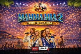Piła Wydarzenie Koncert Kontynuacja wielkiego hitu Teatru Variete Muza - Mamma Mia!