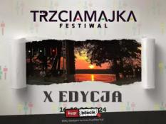 Trzcianka Wydarzenie Koncert Trzciamajka Festiwal - X edycja - 16-17.08